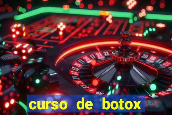 curso de botox reconhecido pelo mec